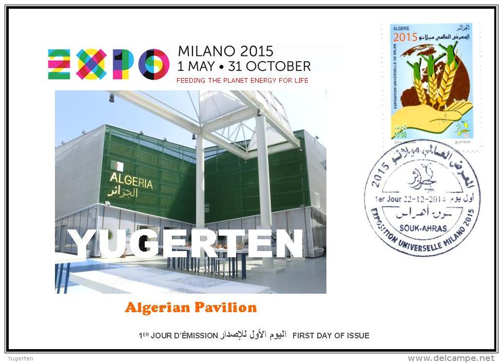 ARGELIA 2014 FDC  FDC Expo Milan 2015 Milano Algerian Pavilion  Italia Italy Exposition Food Nutrition - 2015 – Milan (Italie)