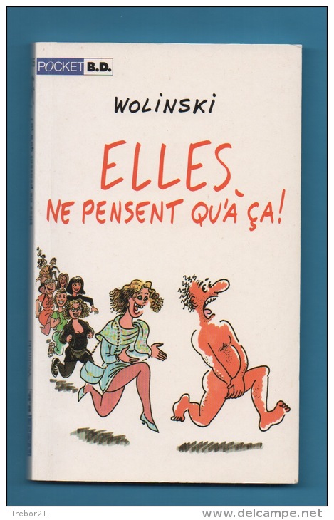 WOLINSKI -ELLES NE PENSENT QU'À ÇA ! - Wolinski