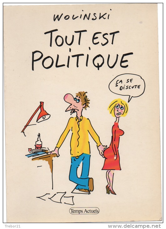 WOLINSKI - TOUT EST POLITIQUE - Wolinski