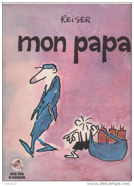 REISER - MON PAPA  - 1981 - Ed. Du Square - Reiser