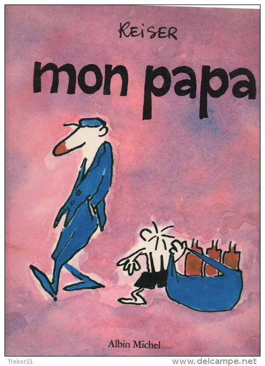 REISER - MON PAPA   - 1989 - Ed. Albin Miichel - Reiser