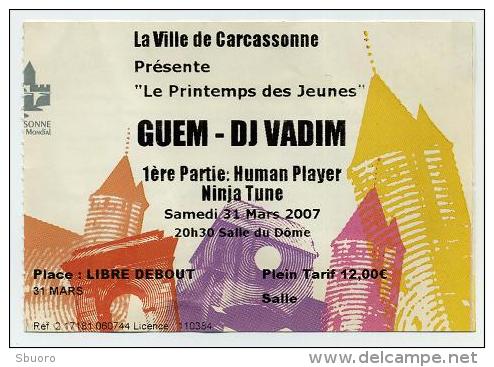 Ticket Concert Guem Et DJ Vadim + Human Player Ninja Tune - Carcassonne Mars 2007 - Tickets De Concerts