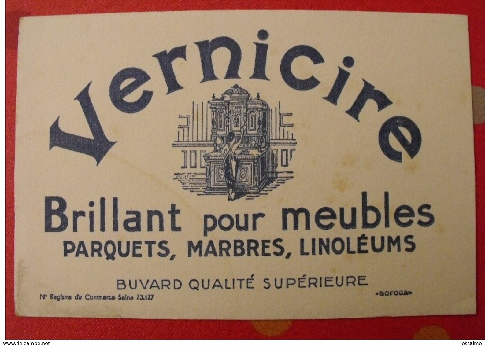 Buvard Vernicire. Brillant Pour Meubles Parquets Marbres Linoléums. Vers 1950 - C