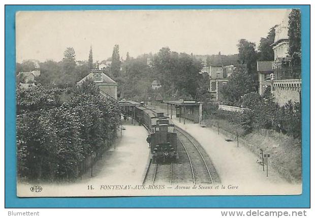 CPA 14 - Avenue De Sceaux Chemin De Fer Arrivée Du Train En Gare De FONTENAY AUX ROSES 92 - Fontenay Aux Roses