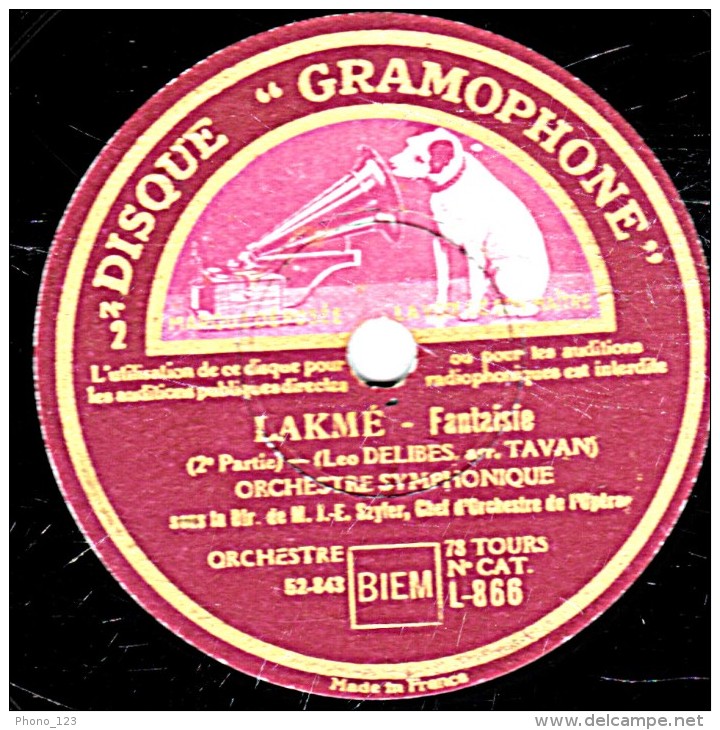 78 Trs - 30 Cm - état EX - ORCHESTRE SYMPHONIQUE - LAKME Fantaisie 1re Et 2e Parties - 78 T - Disques Pour Gramophone