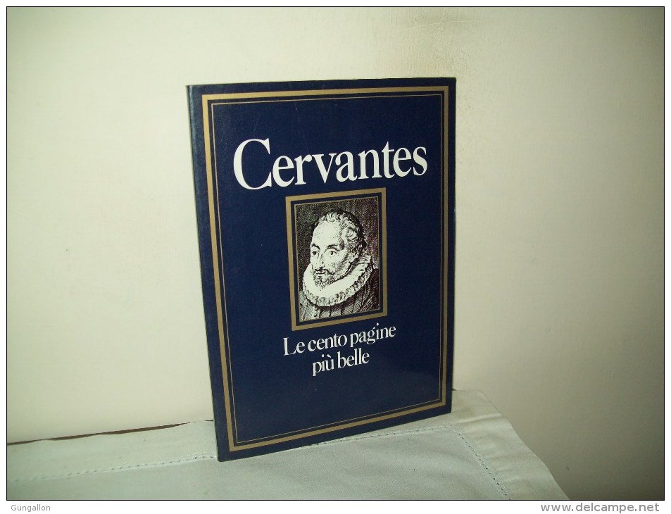 Le Cento Pagine Più Belle Di Cervantes (CDE S.p.a. 1982) - Classiques