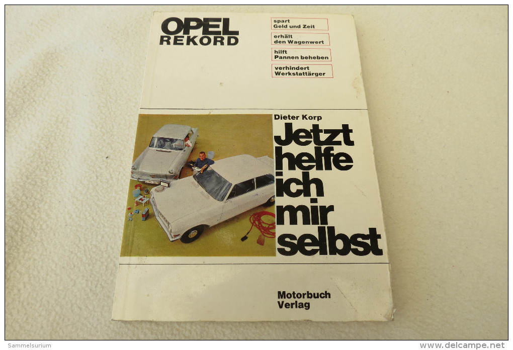 Dieter Korp "Jetzt Helfe Ich Mir Selbst" Opel Rekord 1963 - Heimwerken & Do-it-yourself