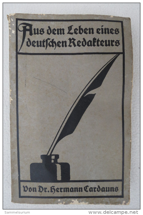 Dr. Hermann Cardauns "Aus Dem Leben Eines Deutschen Redakteurs" Um 1912 - Autores Alemanes