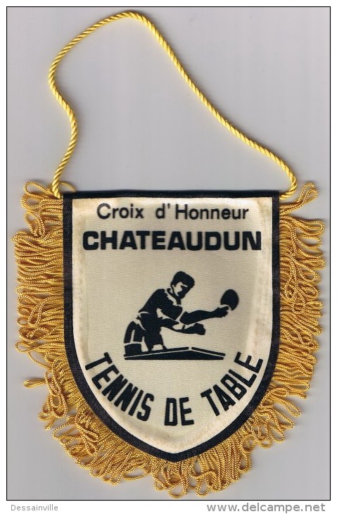 FANION  TENNIS DE TABLE  CROIX D'HONNEUR  CHÂTEAUDUN - Tennis De Table