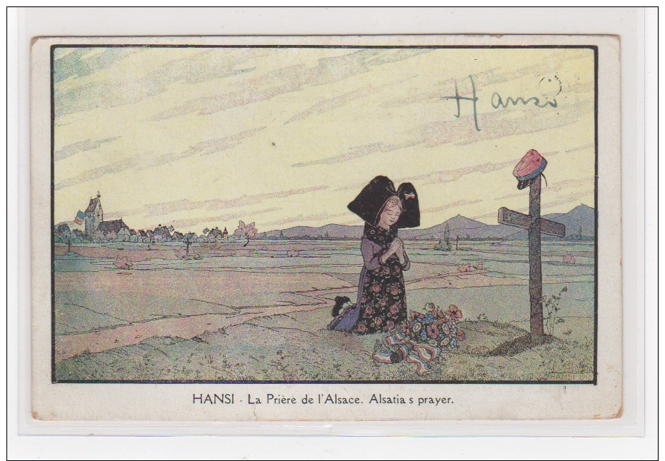 HANSI : Autographe Sur Une Carte Postale "la Prière De L'Alsace" - état (une Petite Déchirure) - Hansi