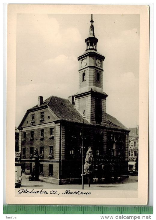 Gleiwitz Os, Rathaus FOTO; Maße  : 10,7 X7,5  Cm, Foto-Reinisch, Viernheim/Hessen, Zustand: Sehr Gut - Schlesien