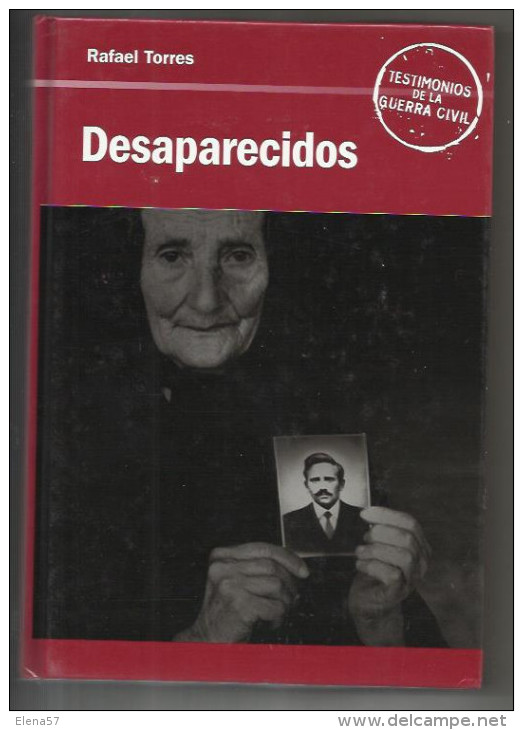 LIBRO TESTIMONIOS DE LA GUERRA CIVIL ,DESAPARECIDOS,251  PAGINAS. SI COMPRA VARIOS LIBROS SE PUEDE AUNAR EL PEDIDO EN UN - History & Arts