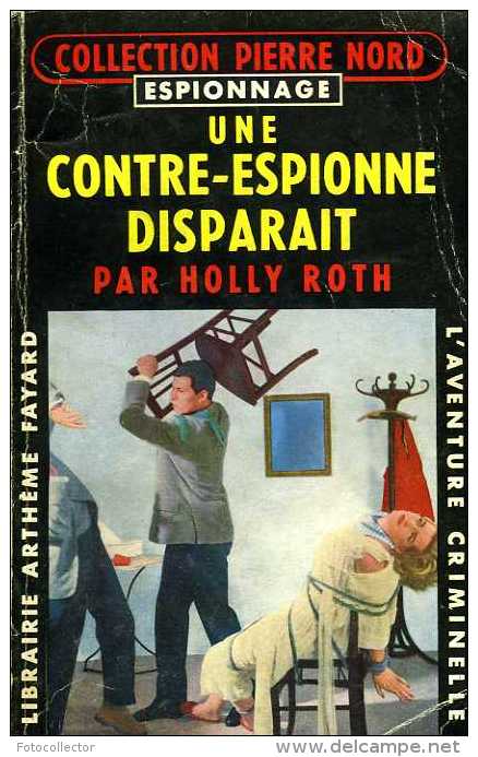 Une Contre Espionne Disparait Par Holly Roth (collection Pierre Nord N° 53) - Pierre Nord