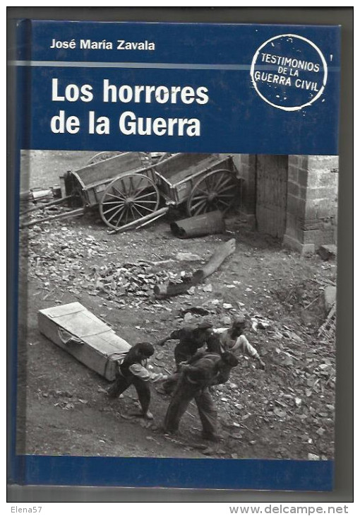 LIBRO TESTIMONIOS DE LA GUERRA CIVIL ,LOS HORRORES DE LA GUERRA.303 PAGINAS. SI COMPRA VARIOS LIBROS SE PUEDE AUNAR EL P - History & Arts