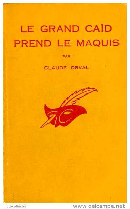 Le Grand Caid Prend Le Maquis Par Claude Orval (Le Masque N° 776) - Le Masque