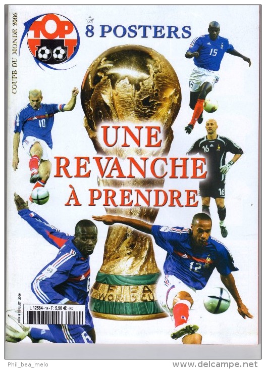 MAGAZINE FOOT - TOP FOOT N° 14 - SPECIAL COUPE DU MONDE 2006 - ETAT NEUF - Libros