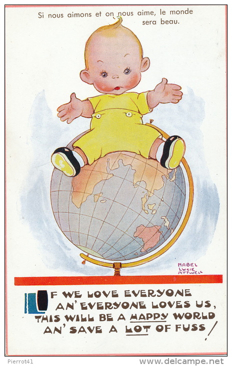 ENFANTS - Jolie Carte Fantaisie Bébé Sur Globe Terrestre "If We Love Everyone... " Signée MABEL LUCIE ATTWELL - Attwell, M. L.