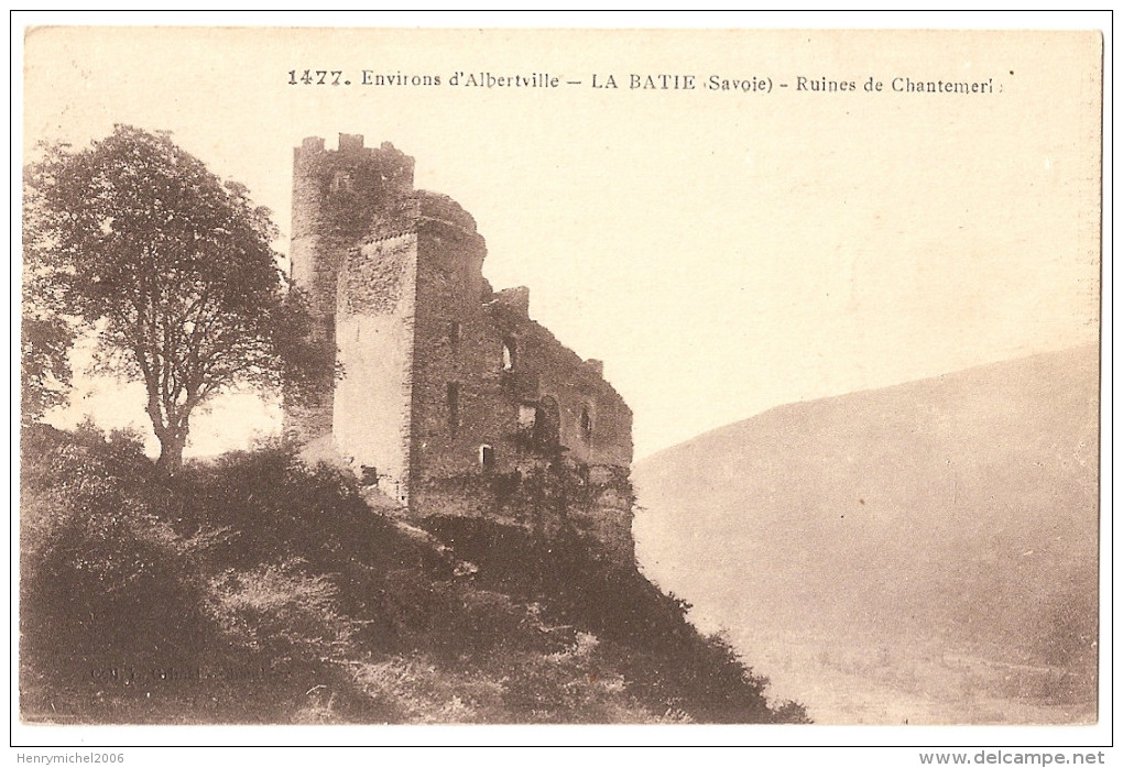 Savoie - 73 - Env D'albertville La Batie Ruines De Chantemerle Grimal 1477 , En 1923 - Albertville