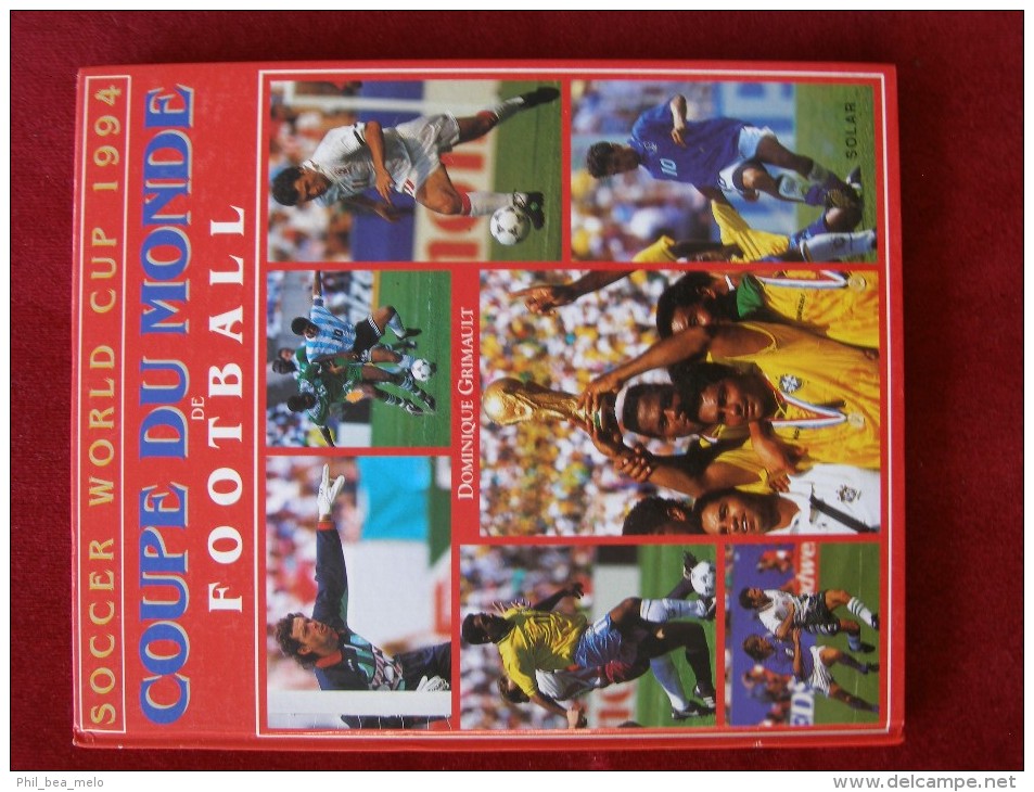 LIVRE FOOT - SOCCER WORLD CUP 1994 - COUPE DU MONDE DE FOOTBALL PAR DOMINIQUE GRIMAULT 142 PAGES - ETAT NEUF - Books