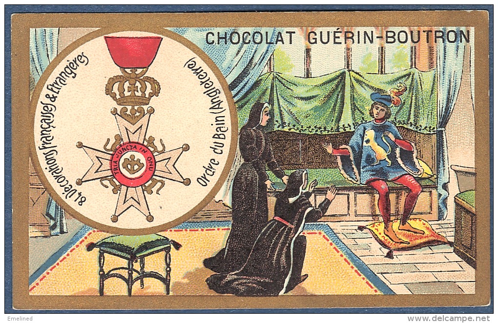 Chromo Chocolat Guerin-Boutron Décorations Françaises Et étrangères Ordre Du Bain Angleterre Henri Iv Reine Victoria - Guérin-Boutron