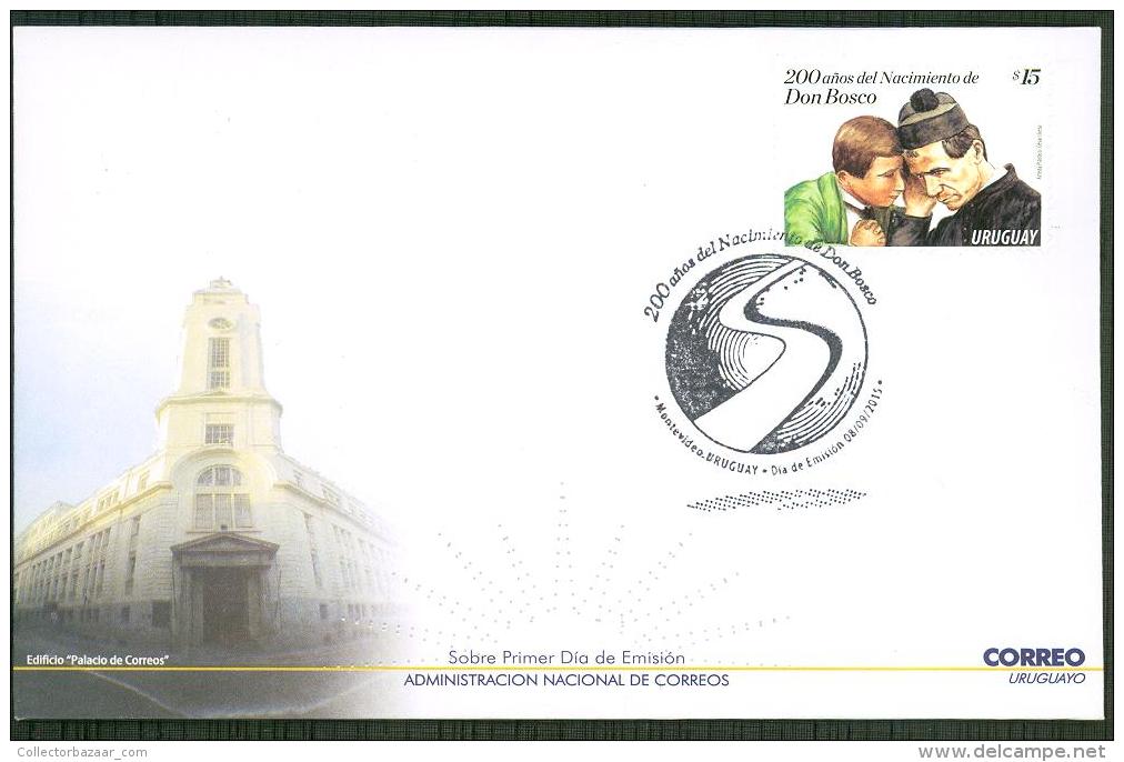 DON BOSCO Salesian 200 Aniversary Uruguay FDC COVER Salesianos Giovanni Bosco John Bosco Childhood Education RELIGIOUS - Uruguay