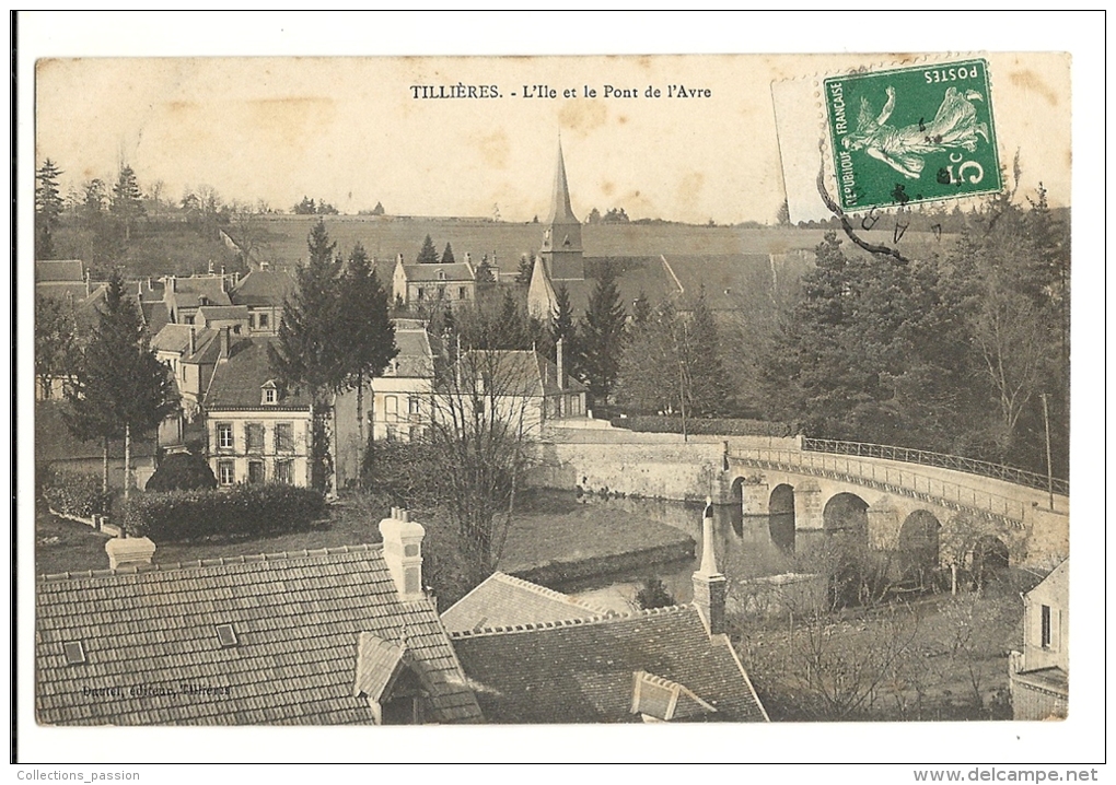 Cp, 27, Tillières, L´Ile Et Le Pont De L´Avre, Voyagée 1913 - Tillières-sur-Avre