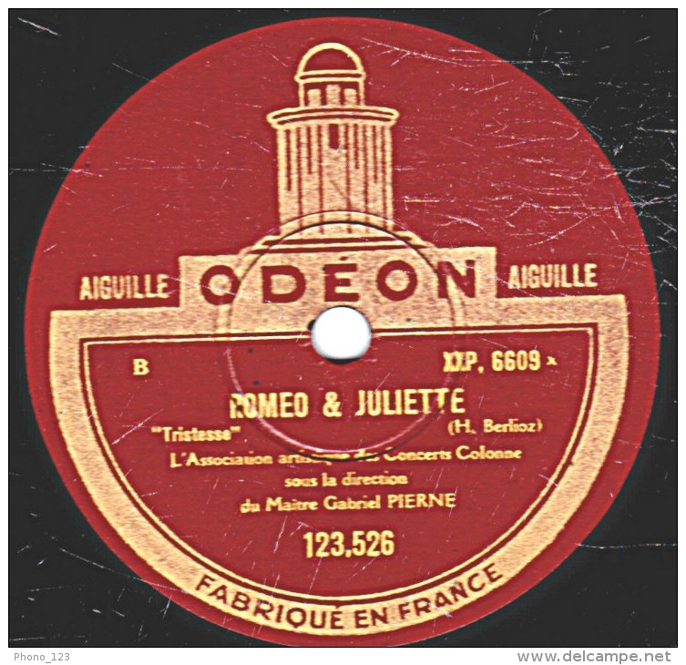 78 Trs 30 Cm état TB - L'Association Artistique Des Concerts Colonne - ROMEO & JULIETTE "Roméo Seul" "Tristesse" - 78 T - Disques Pour Gramophone