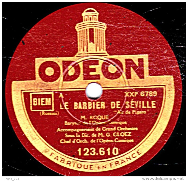 78 Trs 30 Cm état EX - ROQUE - LE BARBIER DE SEVILLE "Air De Figaro" LES MOUSQUETAIRES AU COUVENT "Gris? Suis'je Gris - 78 T - Disques Pour Gramophone