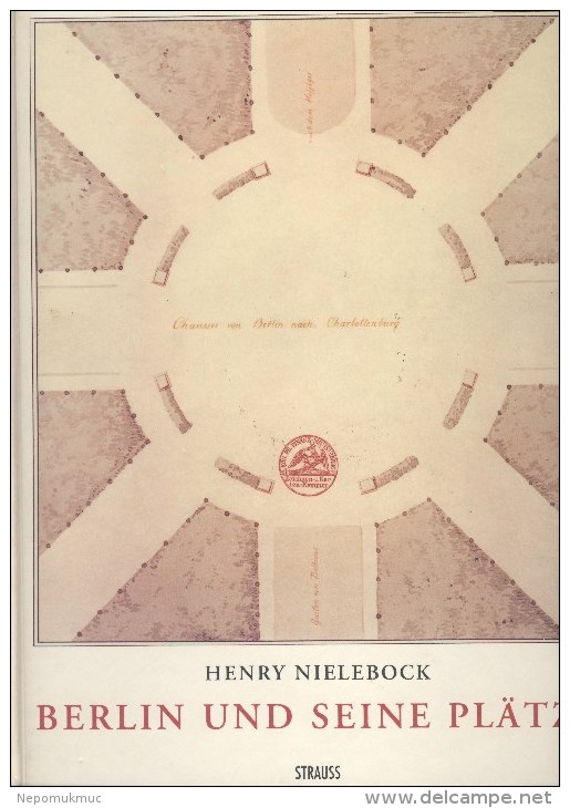 Berlin Und Seine Plätze Von Henry Nielebock - Architecture