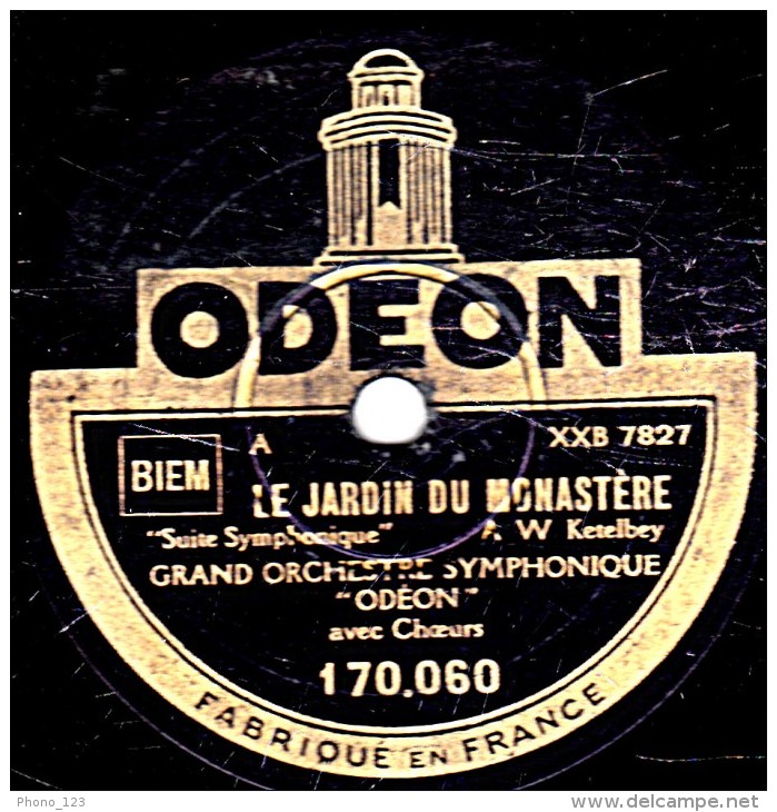 78 Trs- 30 Cm - état EX - Grand Orchestre Symphonique ODEON - LE JARDIN DU MONASTERE - SUR UN MARCHE PERSAN - 78 T - Disques Pour Gramophone