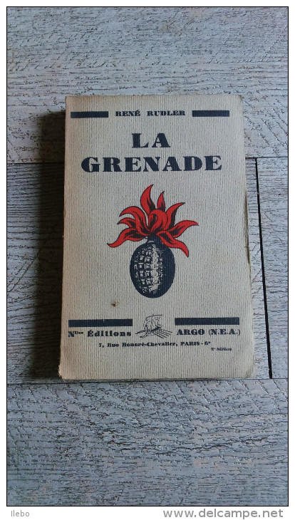 La Grenade De René Rudler 1930 Guerre Ww1 Histoires Militaire - Guerra 1914-18