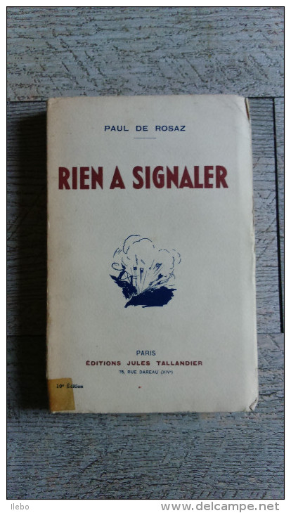 Rien à Signaler De Paul De Rosaz 1930 Guerre Ww1   Bataille De La Somme - Guerre 1914-18