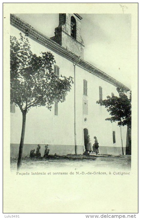 CPA - COTIGNAC (83) - Aspect De La Façade Latérale De L'Eglise N.-D.-de-Grâces En 1900 - Cotignac