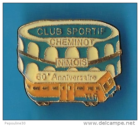 PIN'S //   ** CLUB SPORTIF ** CHEMINOT ** NIMOIS ** 60e ANNIVERSAIRE ** TLR ** - TGV