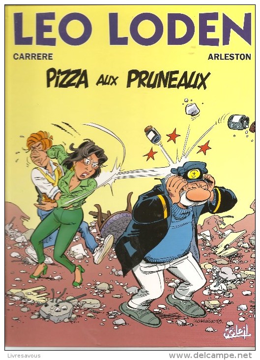 LEO LODEN Tome 6 Pizza Aux Pruneaux Par Carrere & Arleston Editions Soleil De 1999? - Leo Loden