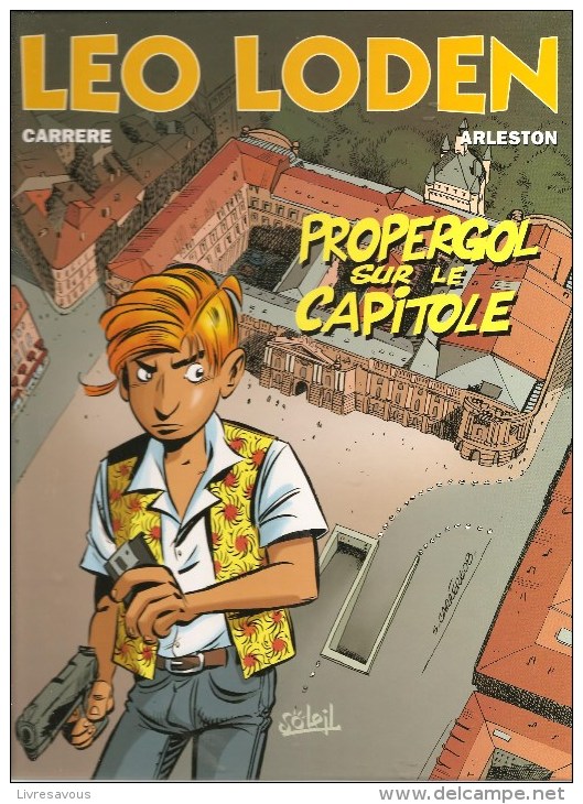 LEO LODEN Tome 7 Propergol Sur La Capitol Par Carrere & Arleston Editions Soleil De 1999? - Leo Loden