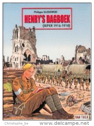 Ieper 1916-1918, Henry's Dagboek, Philippe Glogowski, WW1 - Altri & Non Classificati