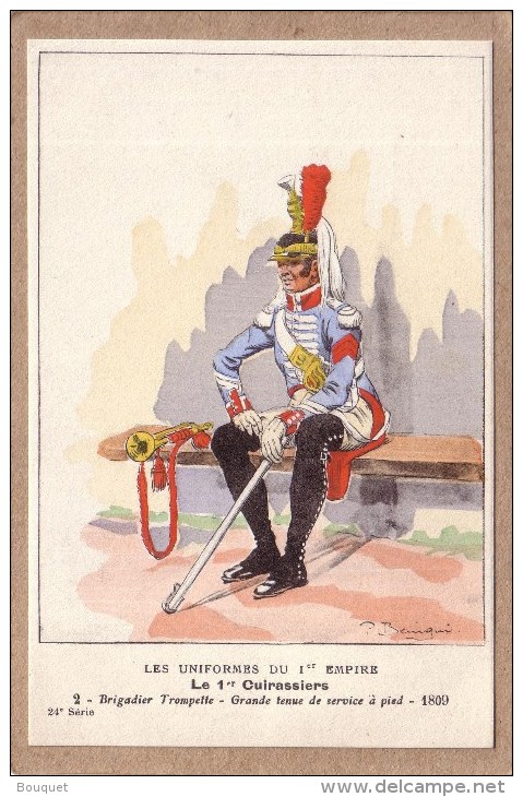 MILITARIA - ILLUSTRATEUR P. BENIGNI - LES UNIFORMES DU 1 Er EMPIRE - 1 Er CUIRASSIERS - 2 - BRIGADIER TROMPETTE - 1809 - Uniforms