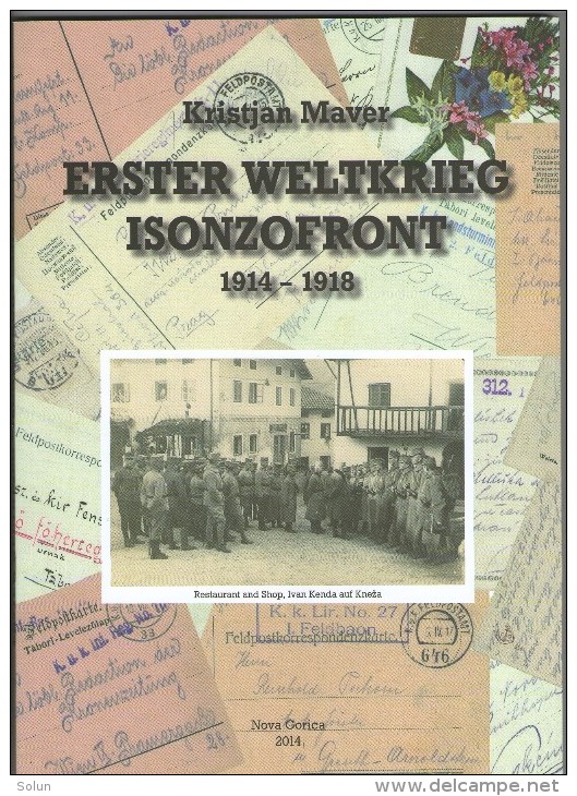 KNJIGA BOOK PRVA SVETOVNA VOJNA SOŠKO BOJIŠ&#268;E 1914 - 1918 SOŠKA FRONTA  ISONZO FRONT - Sonstige & Ohne Zuordnung