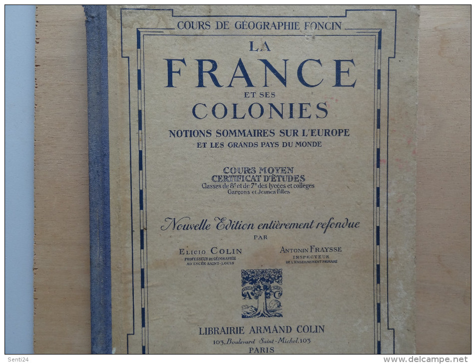 Geographie  - La France Et Ses Colonies  Colin Et Fraysse  1929  80 Pages   Illustree - 6-12 Years Old