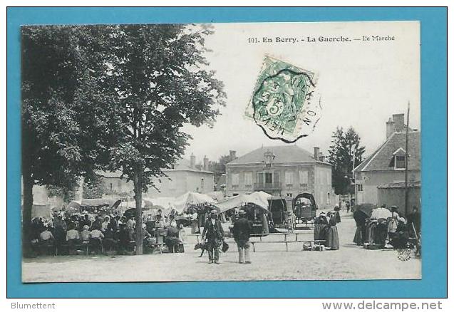 CPA 101 EN BERRY Métier Marchands Ambulants Le Marché LA GUERCHE 18 - La Guerche Sur L'Aubois