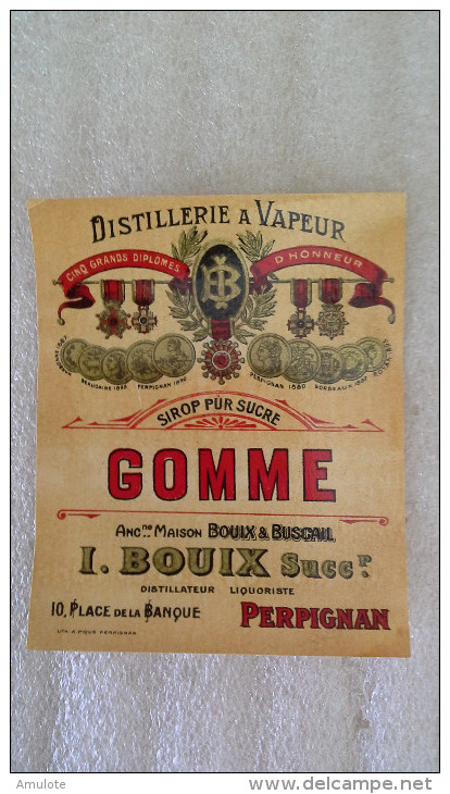 Etiquette GOMME- SIROP PUR SUCRE- Distillerie A VAPEUR - BOUIX- Perpignan - Andere & Zonder Classificatie