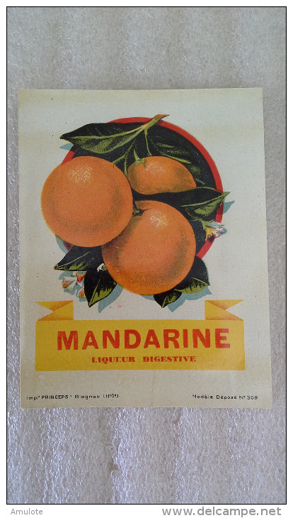 Etiquette MANDARINE  LIQUEUR DIGESTIVE - N° 309 - Imp. PRINCEPS BIOGNAC - - Otros & Sin Clasificación