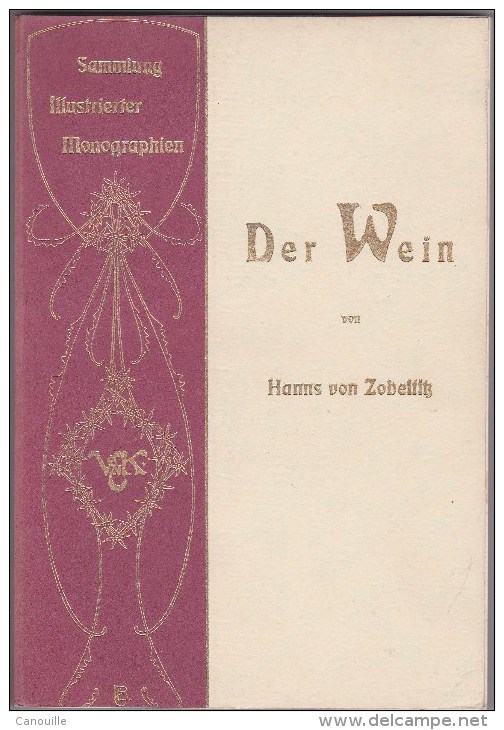 Der Wein Von Hanns Von Zobeltitz 1901 - Manger & Boire