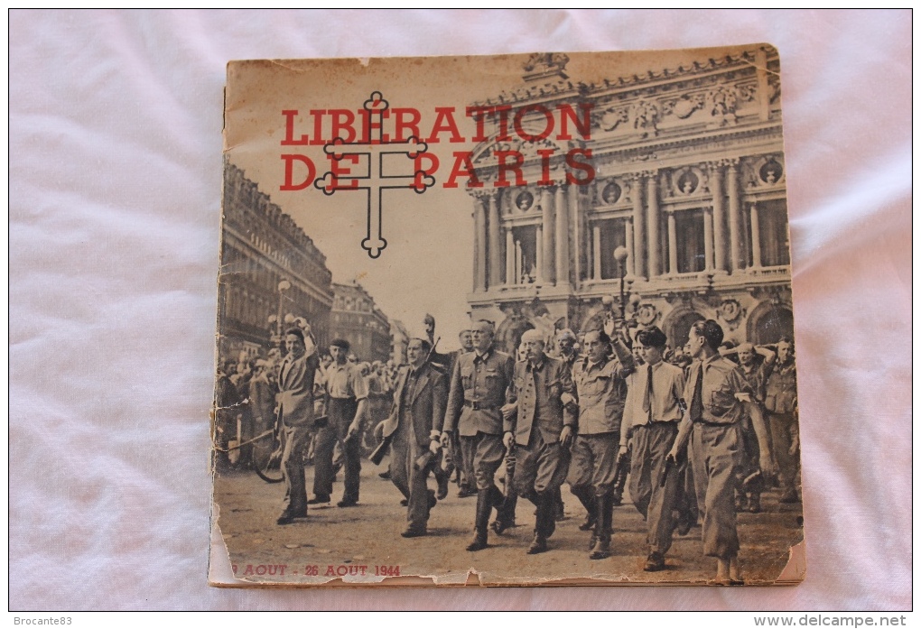 Liberation De Paris Les Journée Historiques Du 19 Au 26 Aout 1944 Dedicace De Rol Tanguy - Français