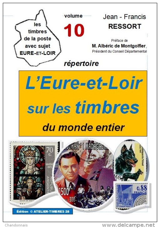 "L´Eure Et Loir Sur Les Timbres Du Monde" 36 Pages Format A5 (JF Ressort) Chartres, Châteaudun, Auneau, Dreux (cf Desc) - Philately And Postal History
