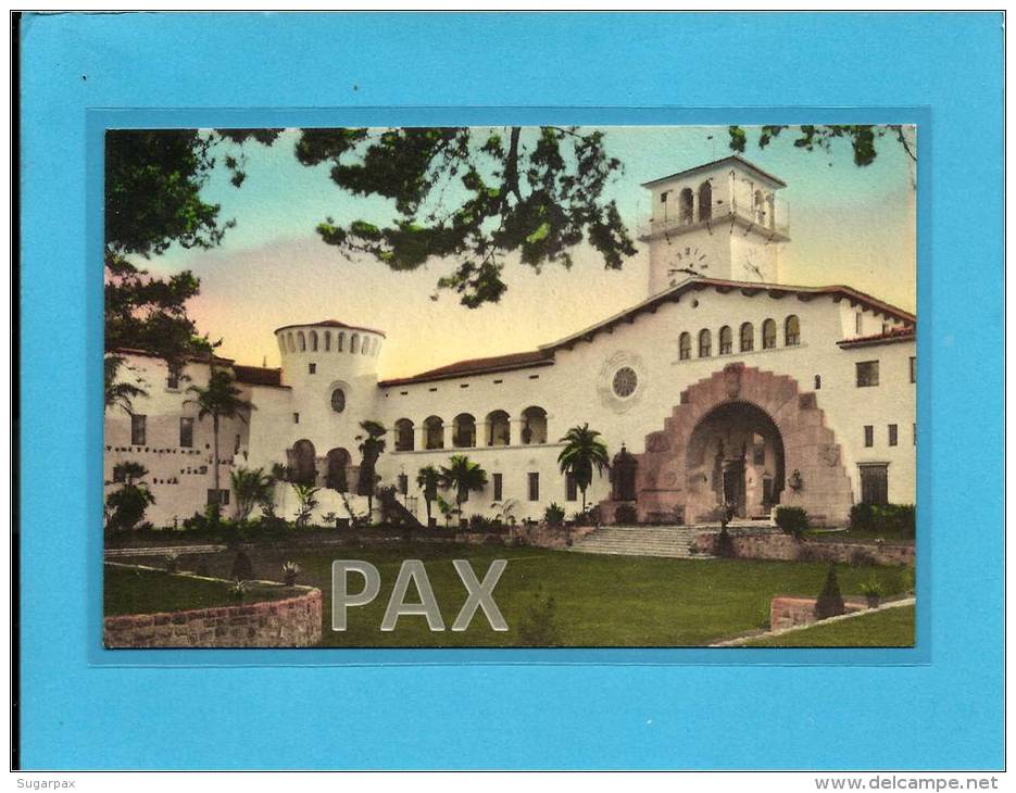 SANTA BARBARA - COUNTY COURT HOUSE - CALIFORNIA - USA - UNITED STATES - Albertype Hand Colored - Santa Barbara