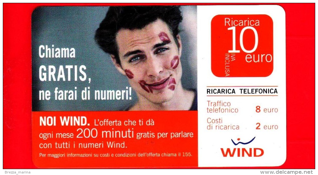 ITALIA - Scheda - Ricarica Telefonica WIND - Usata - Chiama Gratis, Ne Farai Di Numeri! - 10  - Vedi Scansioni - Schede GSM, Prepagate & Ricariche