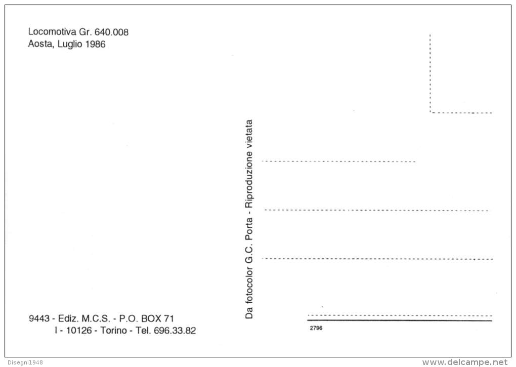 04044"AOSTA  - LOCOMOTIVA GR. 640.008 " FERROVIA, TRENO - RAILWAY,  TRAIN. CART. ILL.  ORIG.  NON SPEDITA. - Treni