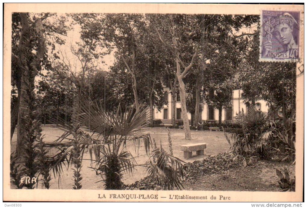 11 LA FRANQUI PLAGE L'ETABLISSEMENT DU PARC CIRCULEE 1939 - Other & Unclassified